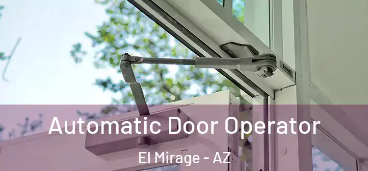 Automatic Door Operator El Mirage - AZ
