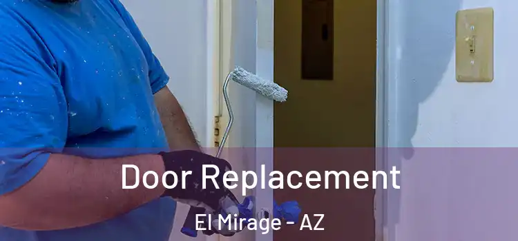 Door Replacement El Mirage - AZ