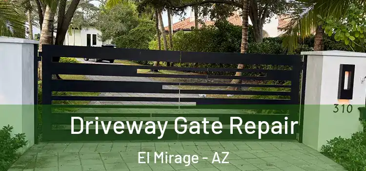 Driveway Gate Repair El Mirage - AZ