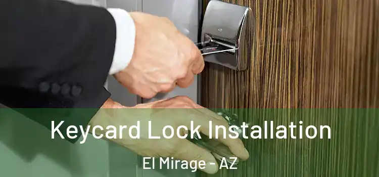 Keycard Lock Installation El Mirage - AZ
