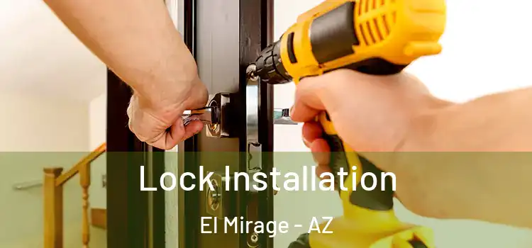 Lock Installation El Mirage - AZ