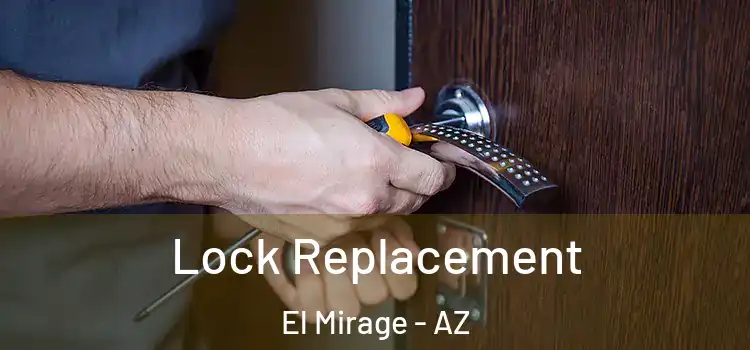 Lock Replacement El Mirage - AZ