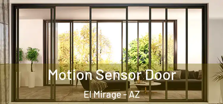 Motion Sensor Door El Mirage - AZ