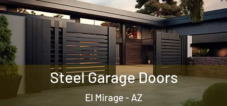 Steel Garage Doors El Mirage - AZ
