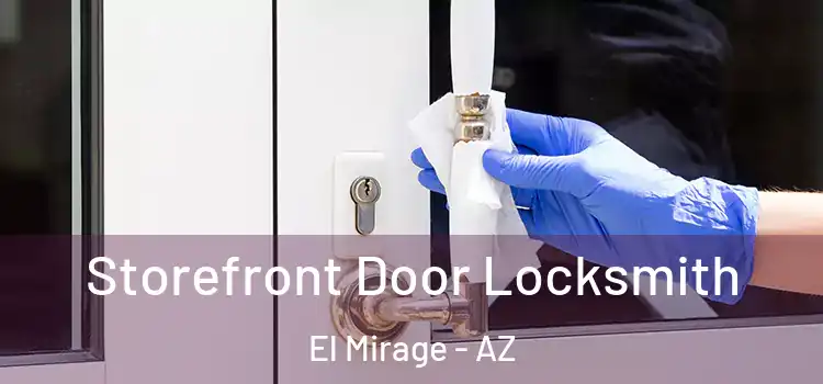 Storefront Door Locksmith El Mirage - AZ